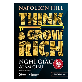 Nghĩ Giàu Và Làm Giàu - 13 nguyên tắc vàng làm thay đổi cuộc đời mình